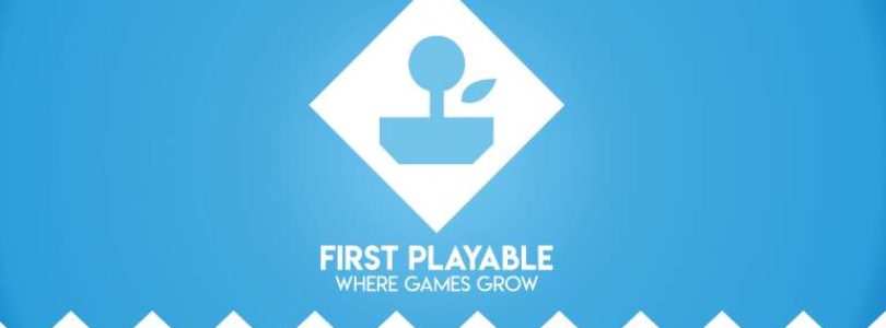 FIRST PLAYABLE: al via la terza edizione